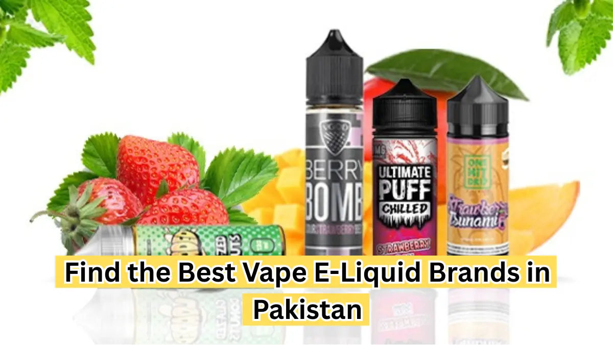 Find the Best Vape E-Liquid Brands in Pakistan Vapes Direct Find the Best Vape E-Liquid Brands in Pakistan Vapes Direct