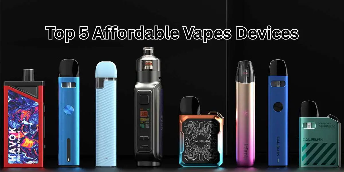 Top 5 Affordable Vapes Devices Vapes Direct Top 5 Affordable Vapes Devices Vapes Direct