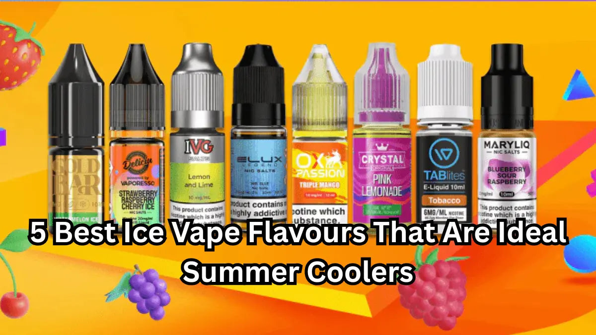 5 Best Ice Vape Flavours That Are Ideal Summer Coolers – Vapes Direct