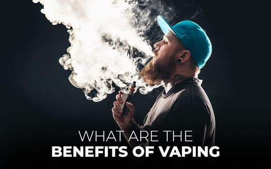 What Are The Benefits of Vaping