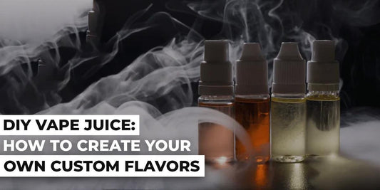 DIY Vape Juice: How to Create Your Own Custom Flavors