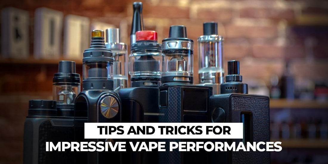 5 Tips And Tricks For Impressive Vape Performances