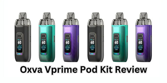 Oxva Vprime Pod Kit Review