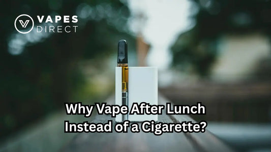 Why Vape After Lunch Instead of a Cigarette?