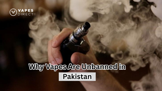 Why Vapes Are Unbanned in Pakistan
