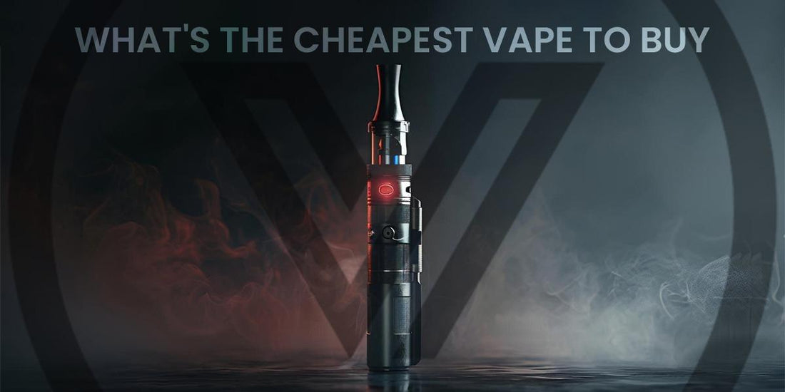 What’s the Cheapest Vape to Buy? 